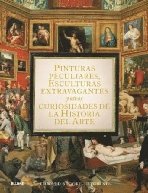 Edward Brooke-Hitching - Pinturas peculiares, esculturas extravagantes y otras curiosidades de la historia del arte, E-bok. Tillgänglighet: Lägg i varukorg