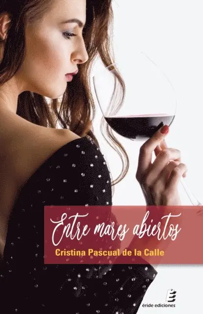 Cristina Pascual de la Calle - Entre mares abiertos, E-bok. Tillgänglighet: Lägg i varukorg