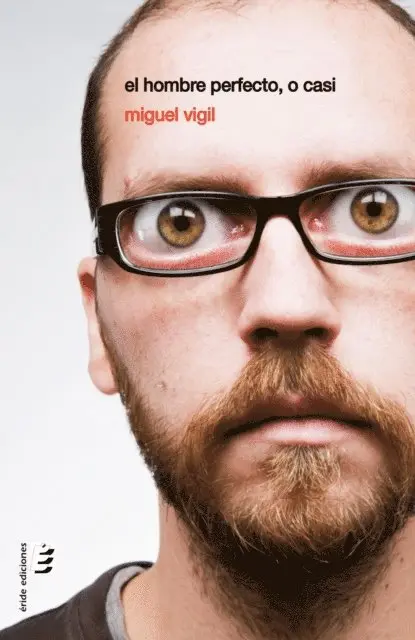 Miguel Vigil - El hombre perfecto, o casi, E-bok. Tillgänglighet: Lägg i varukorg