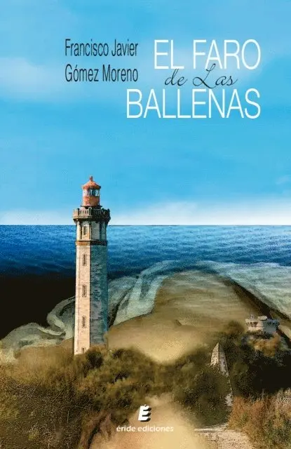 Francisco Javier Gomez Moreno - El faro de las ballenas, E-bok. Tillgänglighet: Lägg i varukorg