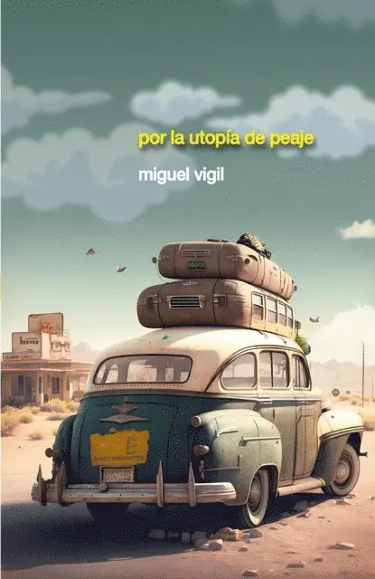 Miguel Vigil - Por la utopía de peaje, E-bok. Tillgänglighet: Lägg i varukorg