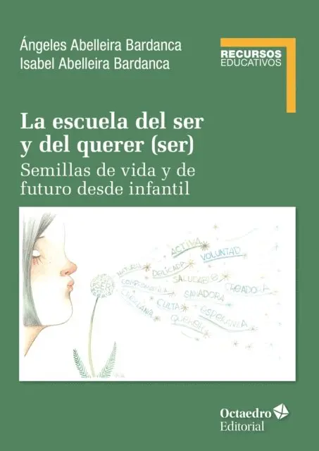 Isabel Abelleira Bardanca, M. Angeles Abelleira Bardanca - La escuela del ser y del querer (ser), E-bok. Tillgänglighet: Lägg i varukorg