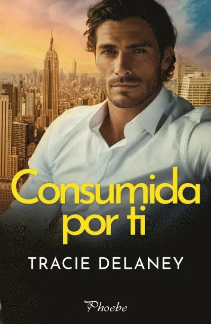 Tracie Delaney - Consumida por ti, E-bok. Tillgänglighet: Lägg i varukorg
