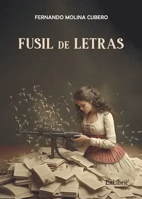 Fernando Molina Cubero - Fusil de letras, Häftad. Tillgänglighet: Lägg i varukorg