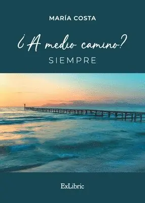 María Costa - ¿A medio camino? Siempre, Häftad. Tillgänglighet: Lägg i varukorg
