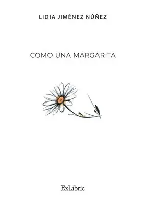 Lidia Jiménez Núñez - Como una margarita, Häftad. Tillgänglighet: Lägg i varukorg