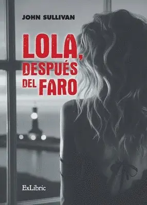 John Sullivan - Lola, después del faro, Häftad. Tillgänglighet: Lägg i varukorg