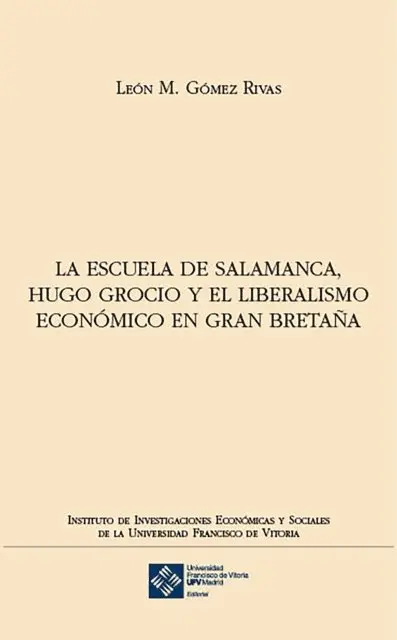 Leon M. Gomez Rivas - La escuela de Salamanca, Hugo Grocio y el liberalismo económico en Gran Bretaña, E-bok. Tillgänglighet: Lägg i varukorg