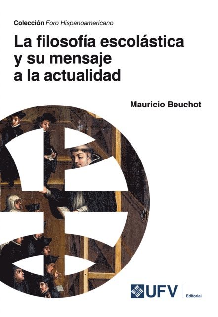Mauricio Beuchot - La filosofía escolástica y su mensaje a la actualidad, E-bok