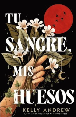 Kelly Andrew - Tu Sangre, MIS Huesos, Häftad