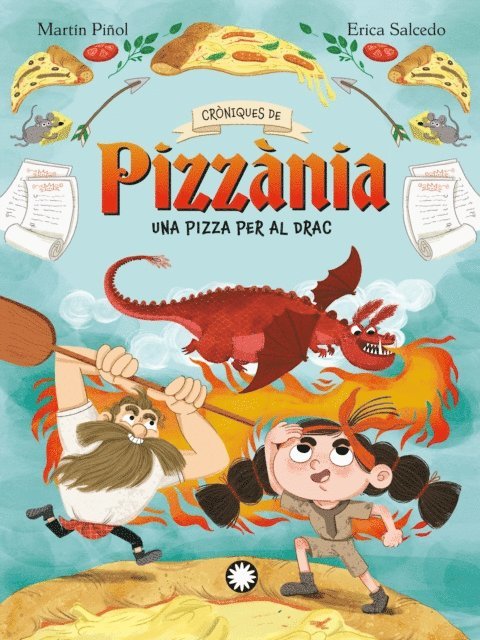 Erica Salcedo, Joan Antoni Martin Pinol - Una pizza para el dragón (Crónicas de Pizzania #1), E-bok
