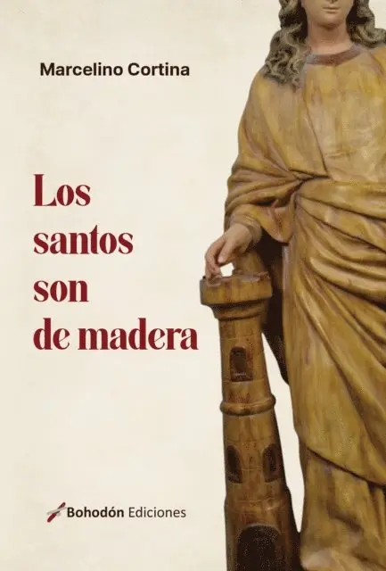 Marcelino Cortina - Los santos son de madera, E-bok. Tillgänglighet: Lägg i varukorg