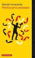 Daniel Innenarity - Politica Para Perplejos, Häftad
