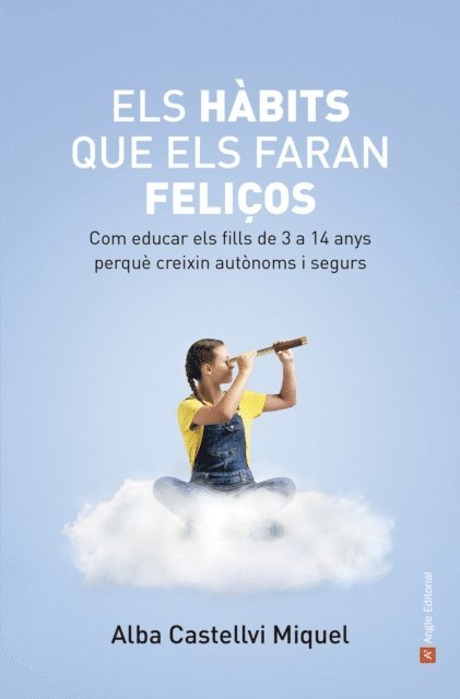 Alba Castellvi Miquel - Els hàbits que els faran feliços, E-bok
