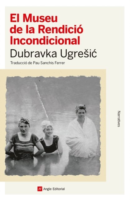 Dubravka Ugresic - El Museu de la Rendició Incondicional, E-bok
