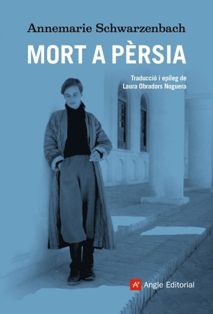 Annemarie Schwarzenbach - Mort a Pèrsia, E-bok