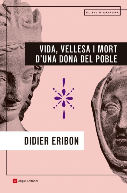 Didier Eribon - Vida, vellesa i mort d'una dona del poble, E-bok