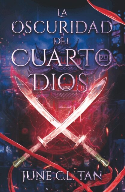 June C.L. Tan - La oscuridad del cuarto dios, E-bok
