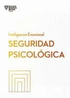 Harvard Business Review - Seguridad Psicológica. Serie Inteligencia Emocional HBR (Psychological Safety Spanish), Häftad. Tillgänglighet: Tillfälligt slut