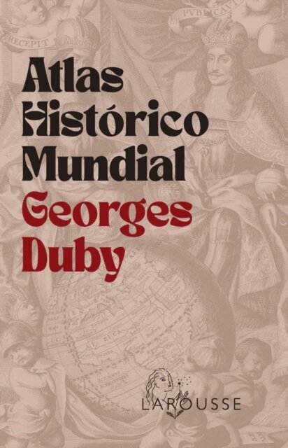 Georges Duby - Atlas Historico Mundial Georges Duby, E-bok
