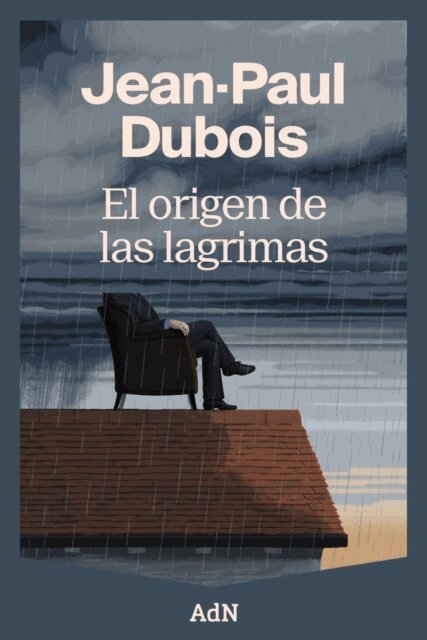 Jean-Paul Dubois - El origen de las lagrimas, E-bok