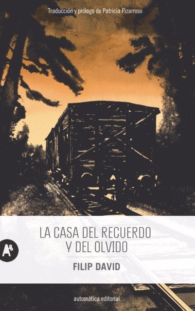 Filip David - La casa del recuerdo y del olvido, E-bok
