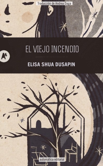 Elisa Shua Dusapin - El viejo incendio, E-bok