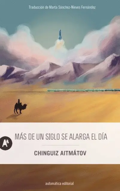 Chinguiz Aitmatov - Más de un siglo se alarga el día, E-bok. Tillgänglighet: Lägg i varukorg