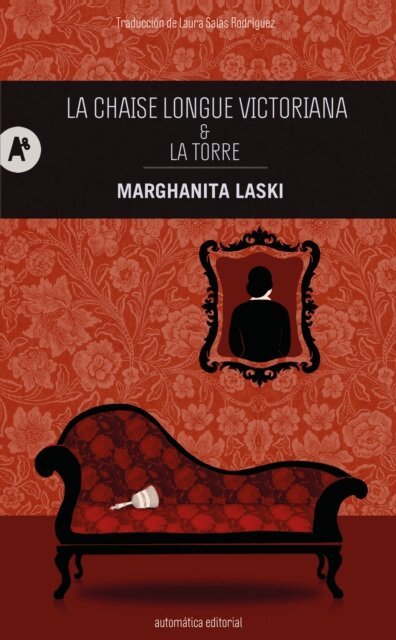Marghanita Laski - La chaise longue victoriana y La torre, E-bok