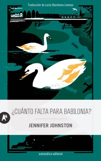 Jennifer Johnston - ¿Cuánto falta para Babilonia?, E-bok. Tillgänglighet: Lägg i varukorg