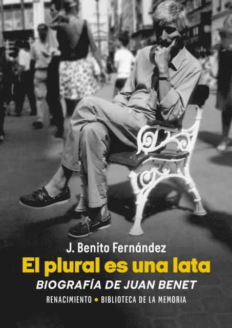 J. Benito Fernandez - El plural es una lata. Biografía de Juan Benet, E-bok. Tillgänglighet: Lägg i varukorg