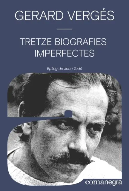 Gerard Verges - Tretze biografies imperfectes, E-bok. Tillgänglighet: Lägg i varukorg