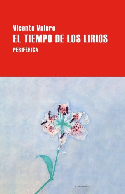 Vicente Valero - El tiempo de los lirios, E-bok