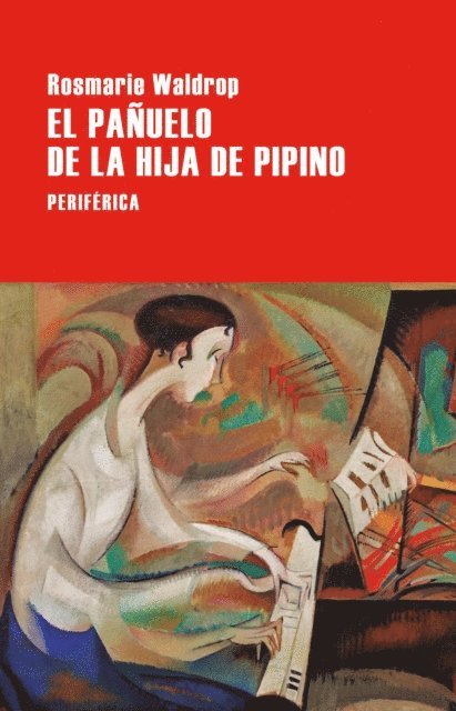 Rosmarie Waldrop - El pañuelo de la hija de Pipino, E-bok