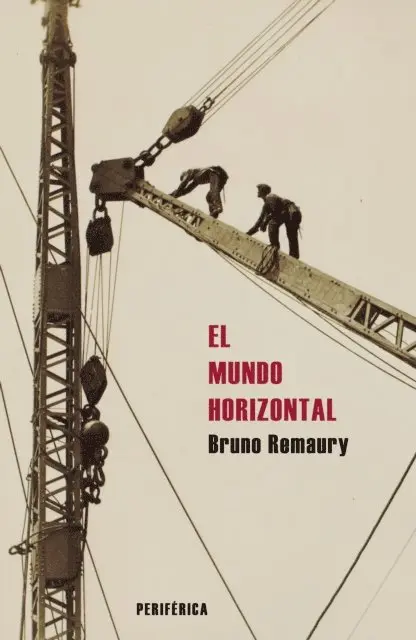 Bruno Remaury - El mundo horizontal, E-bok. Tillgänglighet: Lägg i varukorg