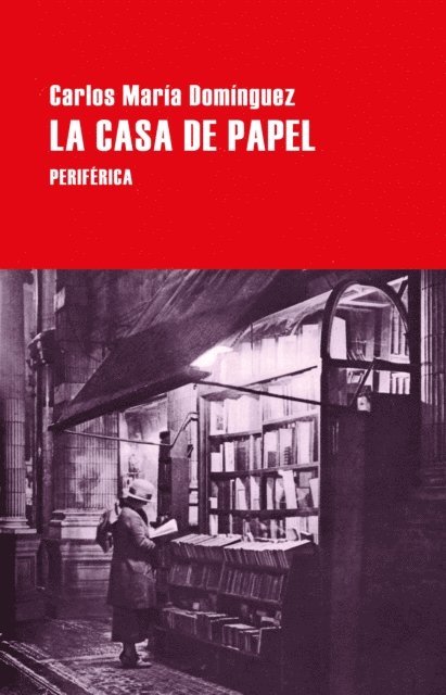 Carlos Maria Dominguez - La casa de papel, E-bok