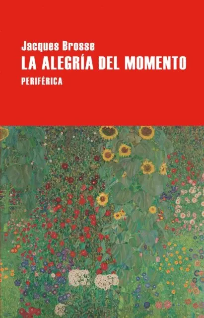 Rafael-Jose Diaz, Jacques Brosse - La alegría del momento, E-bok. Tillgänglighet: Lägg i varukorg