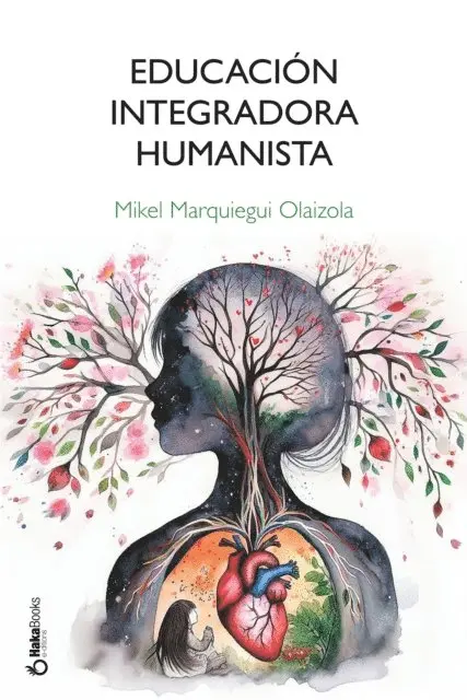 Mikel Marquiegui Olaizola - Educación Integradora Humanista, E-bok. Tillgänglighet: Lägg i varukorg
