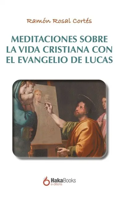 Ramon Rosal Cortes - Meditaciones sobre la vida cristiana con el evangelio de Lucas, E-bok. Tillgänglighet: Lägg i varukorg