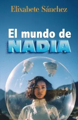 Elixabete Sánchez - mundo de Nadia, Häftad. Tillgänglighet: Lägg i varukorg