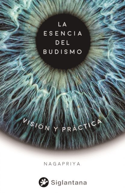 Nagapriya - La esencia del budismo, E-bok