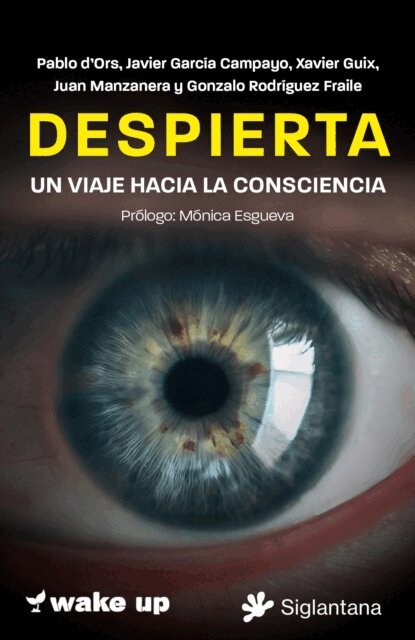 Juan Manzanera, Gonzalo Rodriguez, Xavier Guix, Javier Garcia Campayo, Pablo d'Ors - Despierta, E-bok