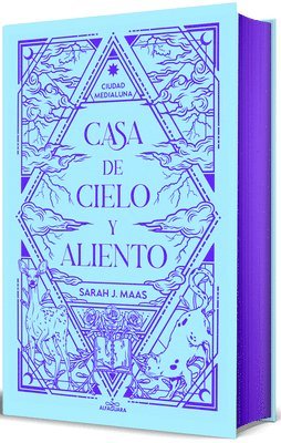 Sarah J. Maas - Casa de Cielo Y Aliento (Edición Especial Limitada Cantos Pintados) / House of Sky and Breath (Special Limited Edition Sprayed Edges), Inbunden