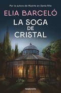 La Soga de Cristal / The Glass Rope