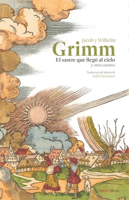 Jacob y Wilhelm Grimm - El sastre que llegó al cielo y otros cuentos, E-bok