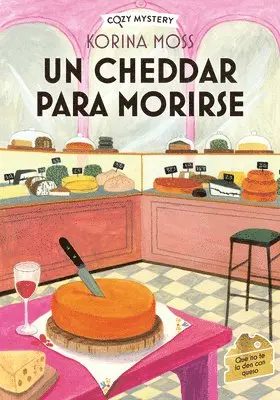 Korina Moss - Un Cheddar Para Morirse / Cheddar Off Dead: Misterios En La Quesería / Cheese Shop Mystery Volume 1, Häftad. Tillgänglighet: Lägg i varukorg