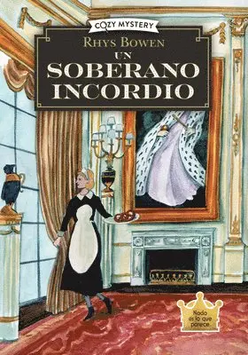 Rhys Bowen - Un Soberano Incordio / A Real Pain: Misterios de Una Espía Real / Mysteries of a Real Spy Volume 2, Häftad. Tillgänglighet: Lägg i varukorg
