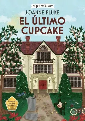 Joanne Fluke - El Último Cupcake / The Last Cupcake: Hanna Swensen Series Volume 5, Inbunden. Tillgänglighet: Lägg i varukorg