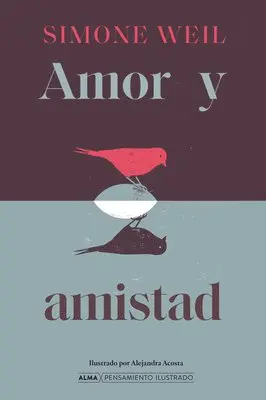 Simone Weil - Amor Y Amistad / Love and Friendship, Inbunden. Tillgänglighet: Lägg i varukorg