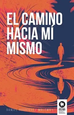 Daniel Rodríguez Molowny - camino hacia mí mismo, Häftad. Tillgänglighet: Lägg i varukorg